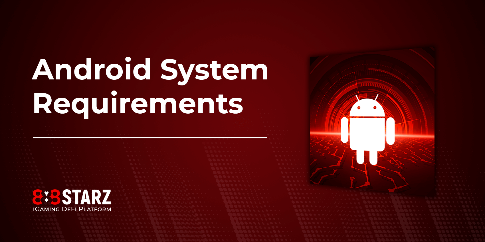 Android ऐप सिस्टम आवश्यकताएँ